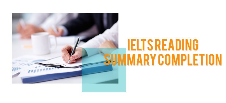 IELTS Reading: Summary Completion