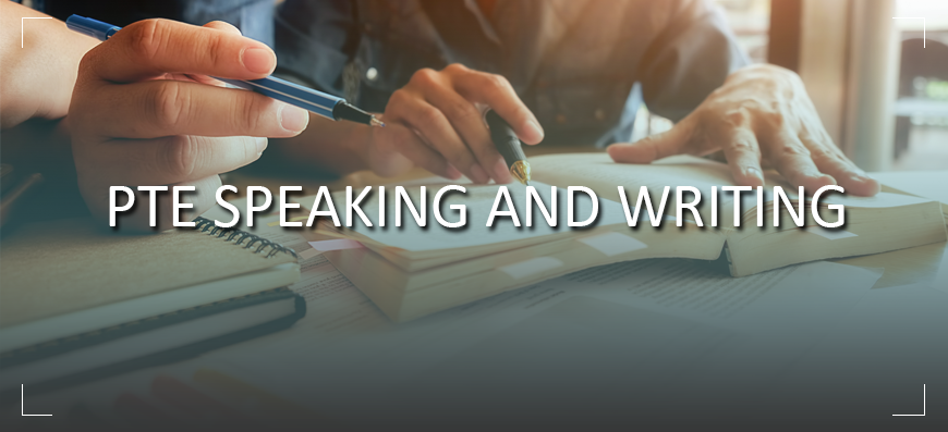 PTE- Speaking and Writing